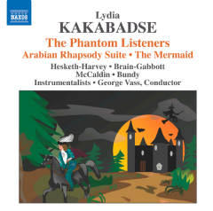 Lydia Kakabadse: The Phantom Listeners/Arabian Rhapsody Suite/... (CD / Album)