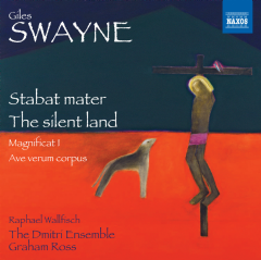 Giles Swayne: Stabat Mater/The Silent Land/Magnificat I/... (CD / Album)