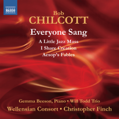 Bob Chilcott: Everyone Sang (CD / Album)