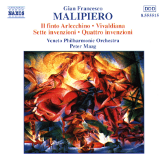 Malipiero: Il finto Arlecchico / Vivaldiana / Invenzioni (CD / Album)