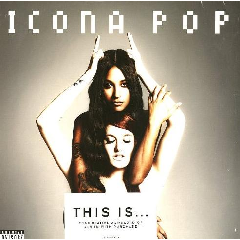 This Is.....Icona Pop (Vinyl)
