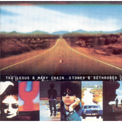Jesus And Mary Chain - Stoned &amp; Dethroned - Remastered (CD)