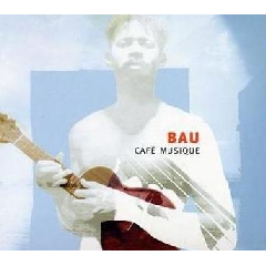 Bau - Cafe Musique (CD)