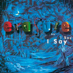 Erasure - I Say I Say I Say (CD)