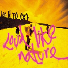 Loud Like Nature (CD / Album)