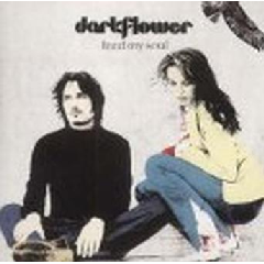 Darkflower - Feed My Soul (CD)