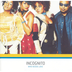Incognito - Who Needs Love (CD)
