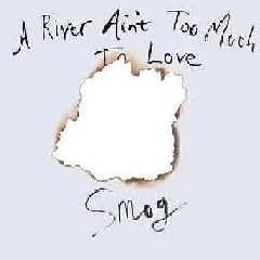 Smog - A River Ain't Too Much to Love (CD)