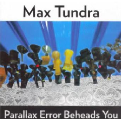 Max Tundra - Parallax Error Beheads You (CD)