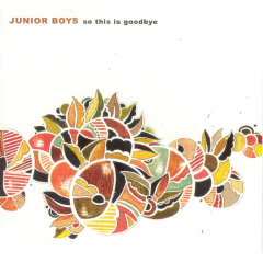 Junior Boys - So This is Goodbye (CD)