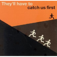 They'll Have To Catch Us First - Various Artists (CD)