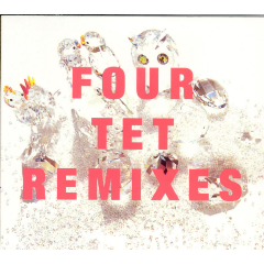 Four Tet - Remixes (CD)