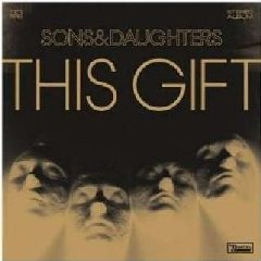 Sons &amp; Daughters - This Gift (Ltd/Rmx) (CD)