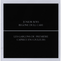 Junior Boys - Begone Dull Care (CD)