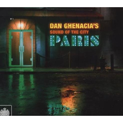 Dan Ghenacia's Sound of the City (CD / Album)