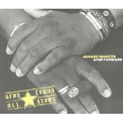 Afro - Cuban All - Stars - Juan De Marcos Step Forward (CD)