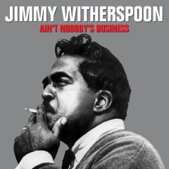 Ain't Nobody's Business (CD / Album)