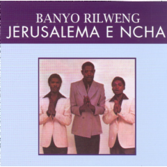Jerusalema E Ncha - Banyo Rilweng (CD)