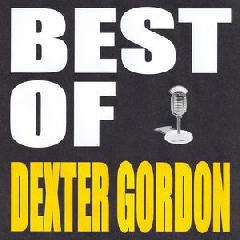 Gordon Dexter - Best Of Dexter Gordon (CD)