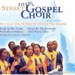 103rd Street Gospel Choir - He's Got The Whole World In His Hands (CD)