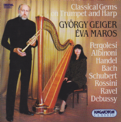 Gyorgy Geiger / Eva Maros - Classical Gems On Trumpet And Harp (CD)