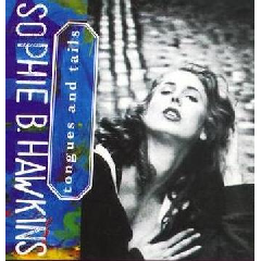 Sophie B.Hawkins - Tongues And Tails (CD)