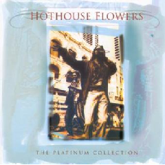 Hothouse Flowers - Platinum Collection (CD)