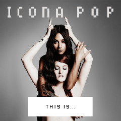 Icona Pop - This Is ...Icona Pop (CD)