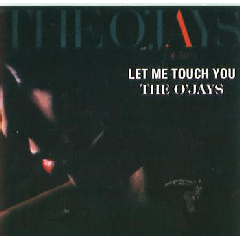 O' Jays - Let Me Touch You (CD)