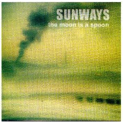 Sunways - The Moon Is A Spoon (CD)