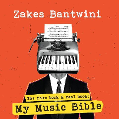 Bantwini, Zakes - The Fake Book &amp; Real Book : My Music The Bible (CD)