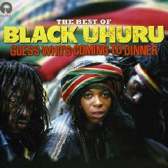 Guess Who's Coming To Dinner - The Best Of Black Uhuru (CD)