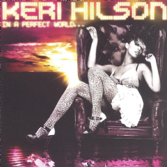 Keri Hilson - In A Perfect World... (CD)
