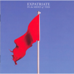 Expatriate - In The Midst Of This (CD)