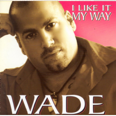 Wade - I Like My Life (CD)