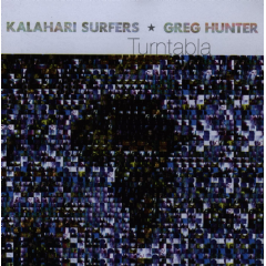 Kalahari Surfers &amp; Greg Hunter - Turntabla (CD)