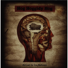 Hog Hoggidy Hog - Method To The Madness (CD)