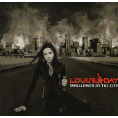 Louise Day Band - Swallowed By The City (CD)