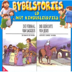 Bybelstories Met Kinderliedjies - Die Verhaal Van Saggeus / Die Geboorte Van Jesus (CD)