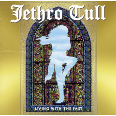 Jethro Tull - Living With The Past (CD)
