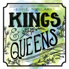 Kirkland Eddie - Kings &amp; Queens (CD)