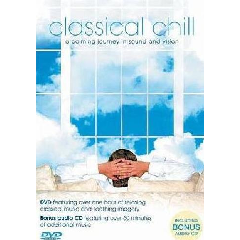 Classical Chill - Classical Chill (DVD + CD)