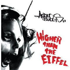Audio Bullys - Higher Than The Eiffel (CD)