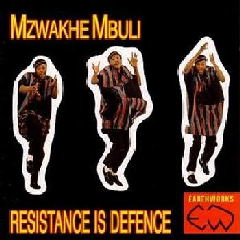 Mbuli Mzwakhe - Resistance Is Defence (CD)