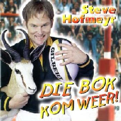 Hofmeyr Steve - Die Bok Kom Weer (CD)