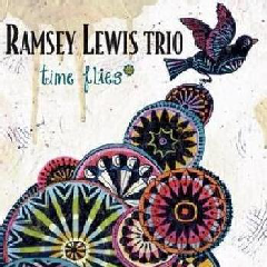 Ramsey Lewis Trio - Time Flies (CD)
