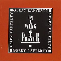 Gerry Rafferty - On A Wing And A Prayer (CD)