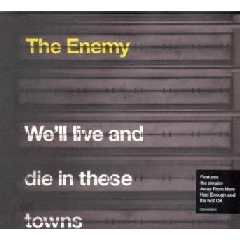 The Enemy - We'll Live And Die In These Towns (CD)
