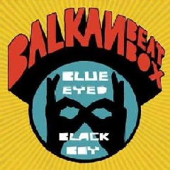 Balkan Beat Box - Blue Eyed Black Boy (CD)