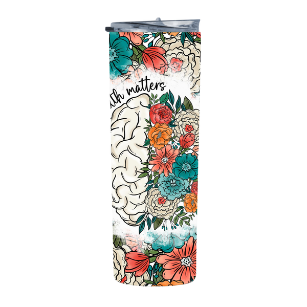 Floral Mental Health 2 20 Oz Straight Skinny Tumbler 008